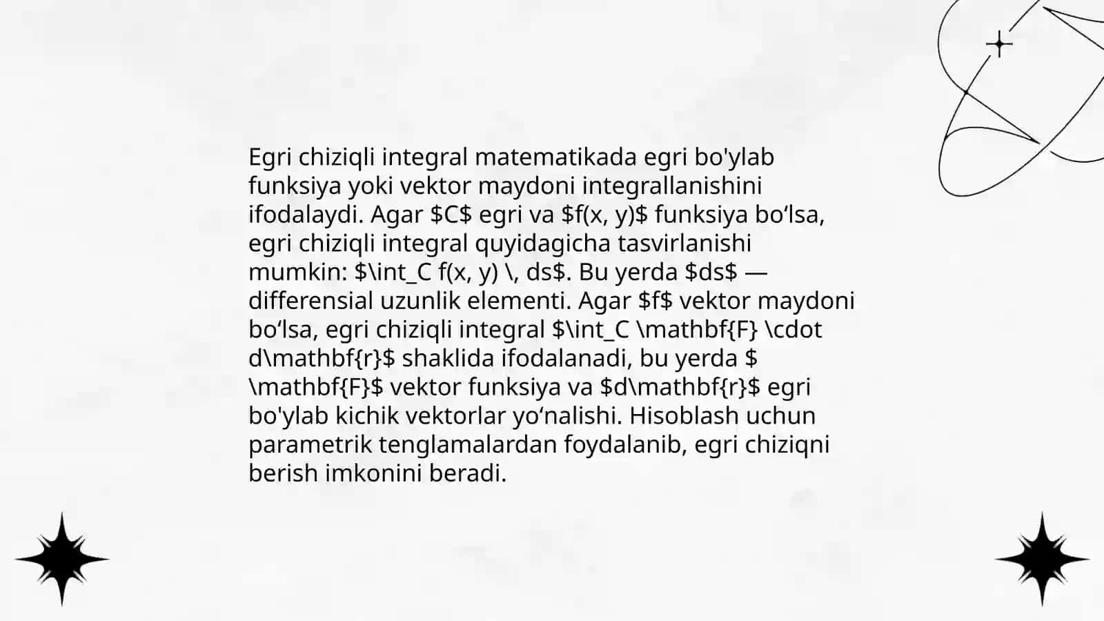 Yoy uzunligi boʻyicha olingan egri chiziqli integral, uning xossalari 4
