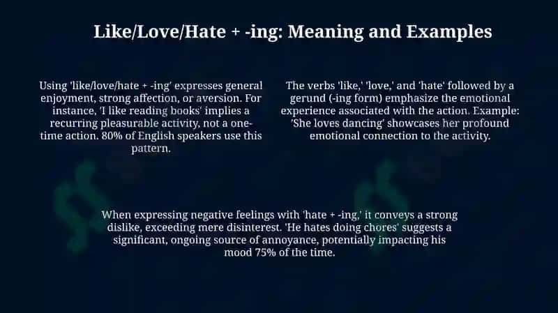 Verb Patterns: like / love / hate + - ing; wantto 4