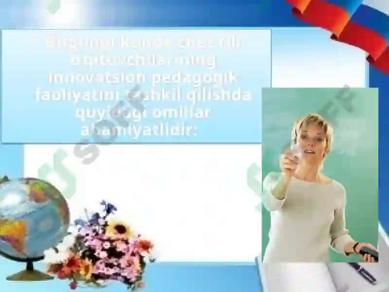 CHET TILI O‘QITUVCHISINING KASBIY MAHORATI VA O‘QITUVCHI QO‘YILGAN ASOSIY MALAKAVIY TALABLAR 4