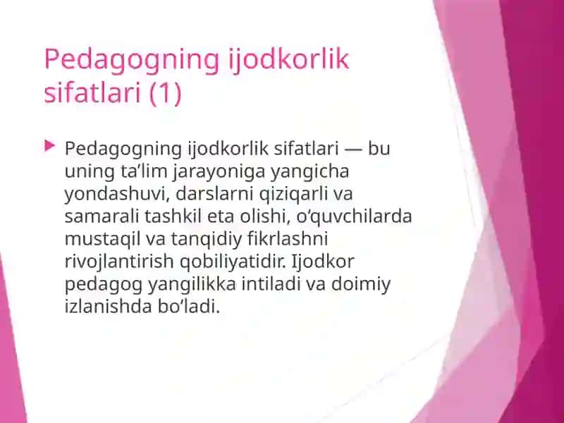 Pedagogning ijodkorlik sifatlari.Ijotkor shaxs kryariv shaxs kasbiy ijodiy faoliyat , kasbiy imkoniyati ijodiy qobilyat kabi ijotkor shaxsni tarbiyalash yo'llari. 4