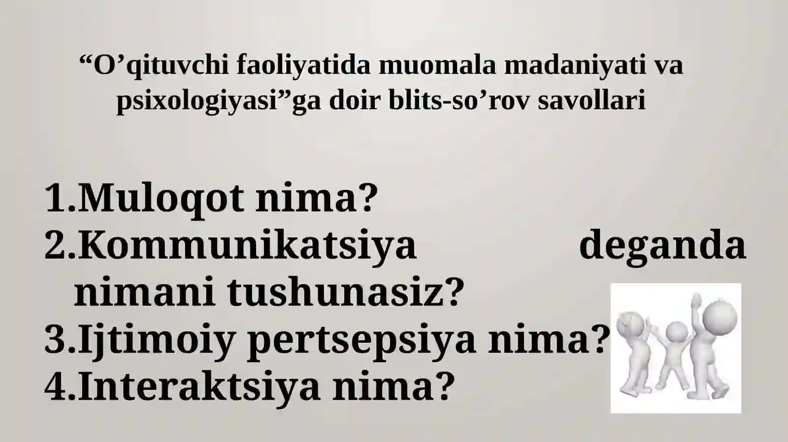 O’qituvchi faoliyatida muloqot madaniyati va psixologiyasi. 4