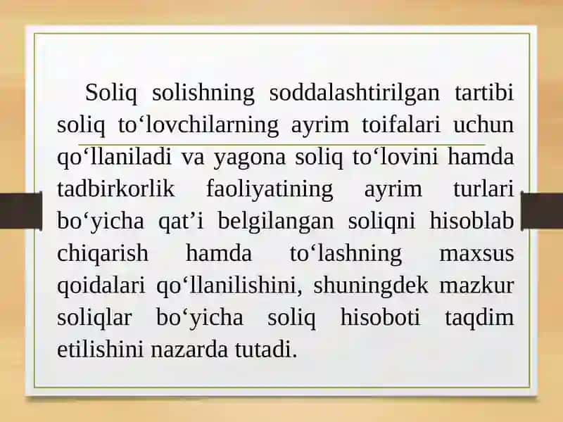 SOLIQ SOLISHNING SODDALASHTIRILGAN TIZIMI VASOLIQ TO‘LOVCHILARNING AYRIM TOIFALARIGA SOLIQ SOLISHNINGO‘ZIGA XOS XUSUSIYATLARI 4