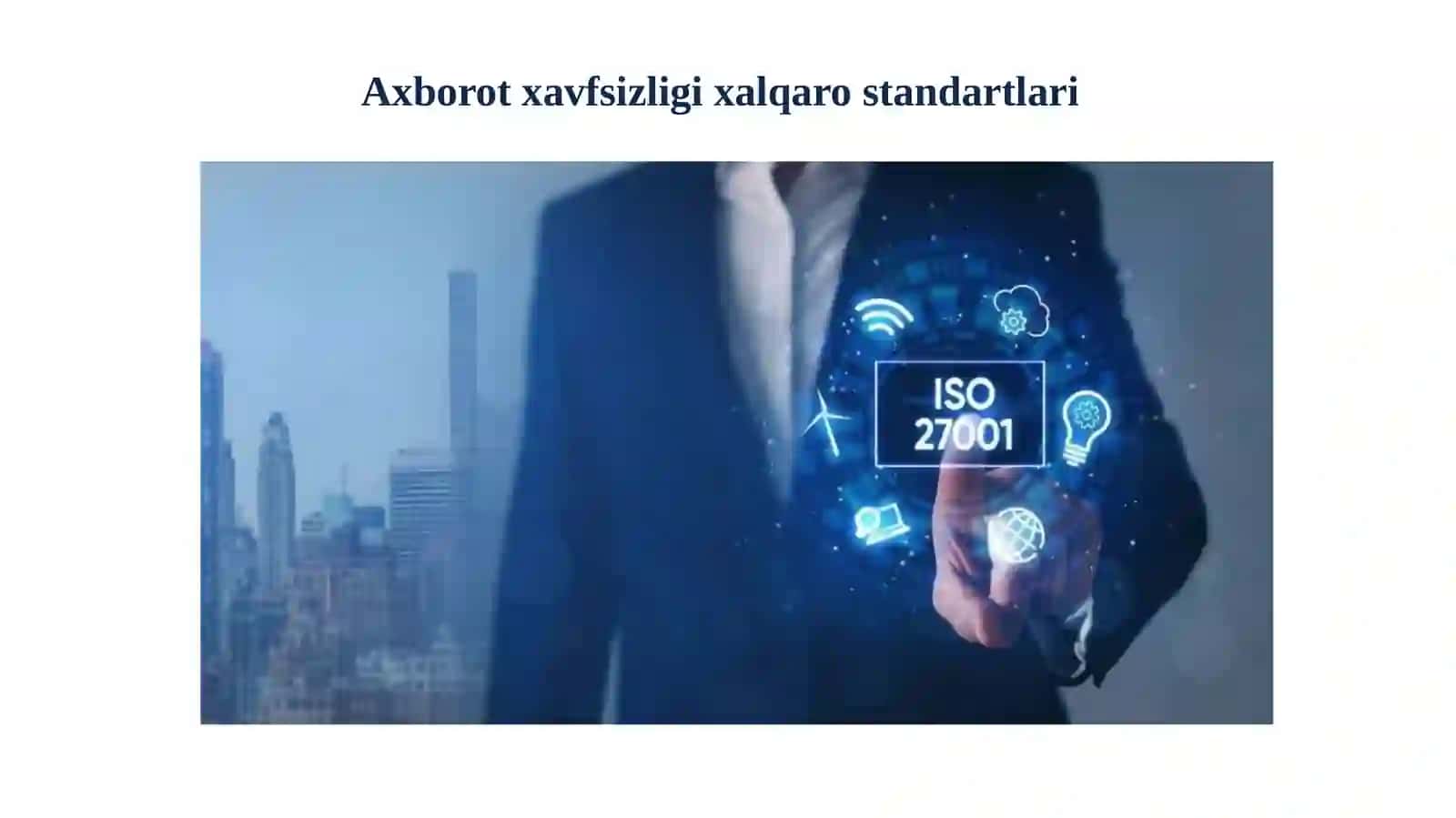 Xavfsizlikning asosiy yoʻnalishlari. Axborot xavfsizligi xalqaro standartlari 4