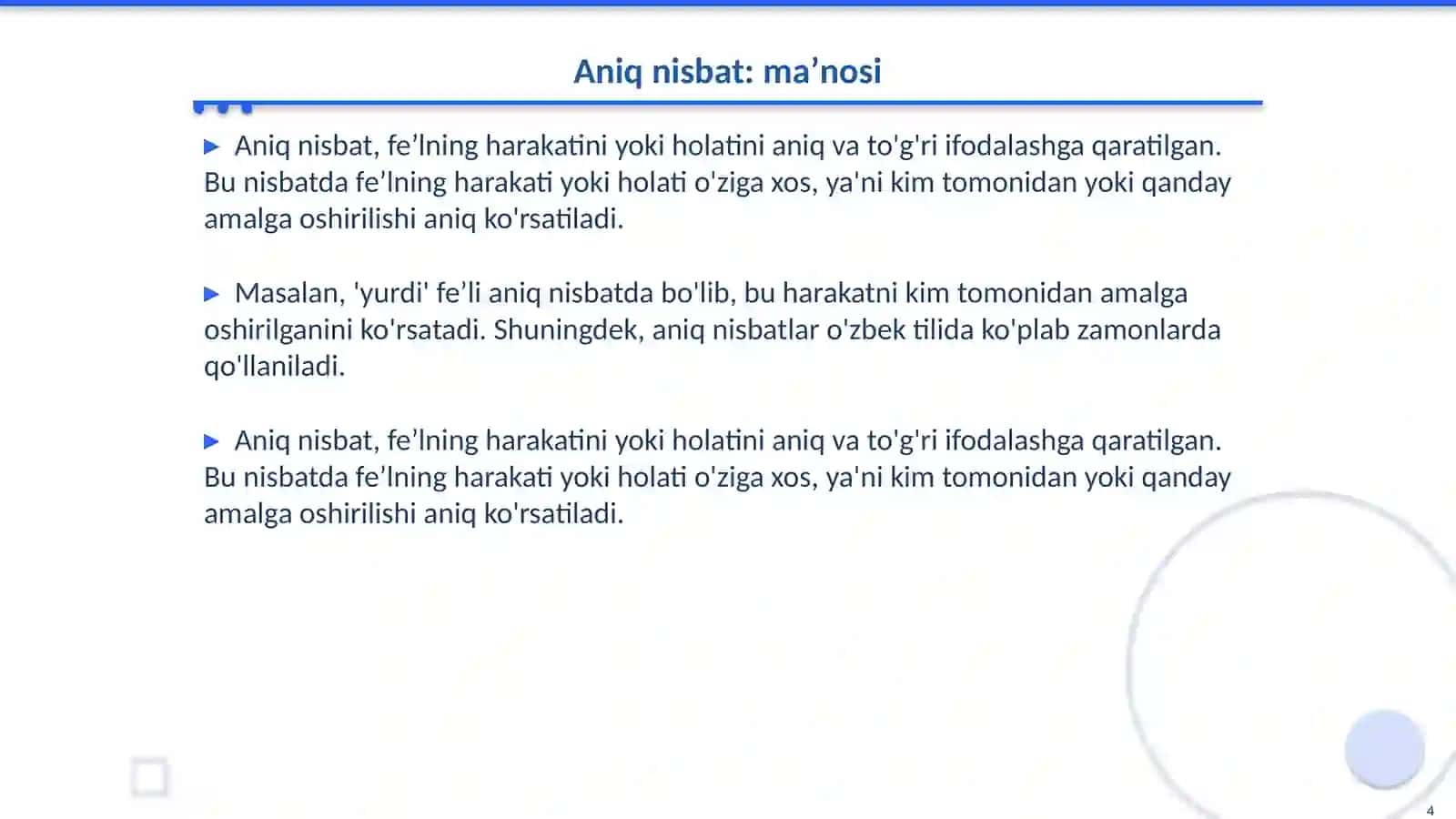 Feʼl nisbat (daraja)lari: aniq, oʻzlik, majhul, birgalik, orttirma nisbatlarining grammatik maʼnosi va shakllari 4