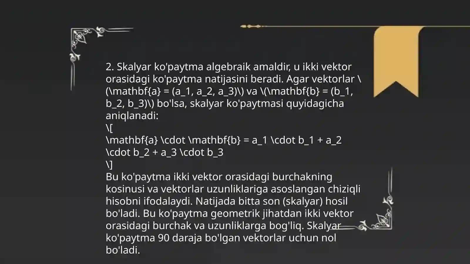 Vektorlar ko'paytmasining asosiy xossalari 4