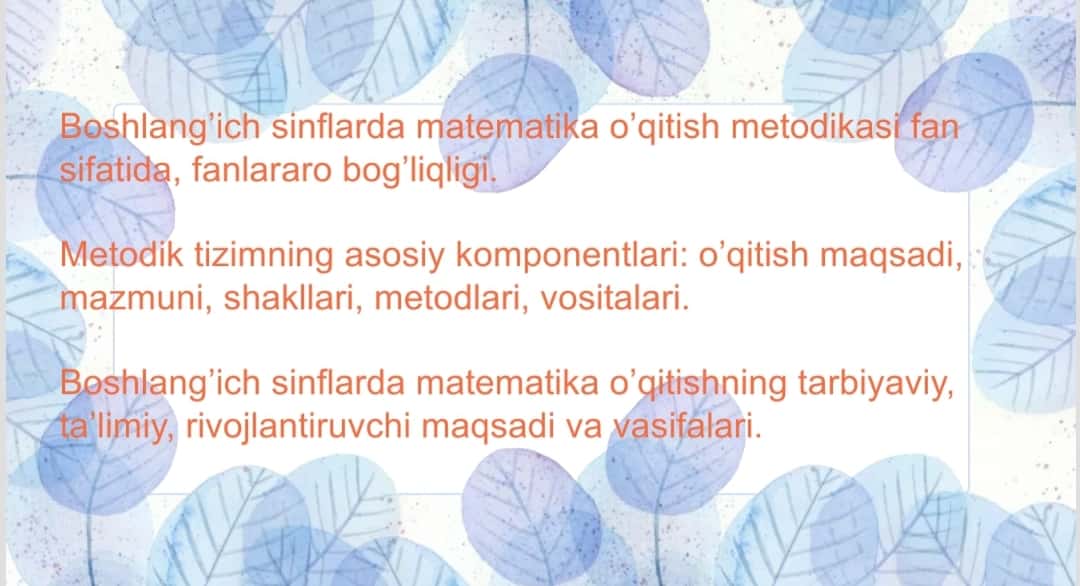 BOSHLANG’ICH SINFLARDA MATEMATIKA O’QITISH METODIKASI FAN SIFATIDA