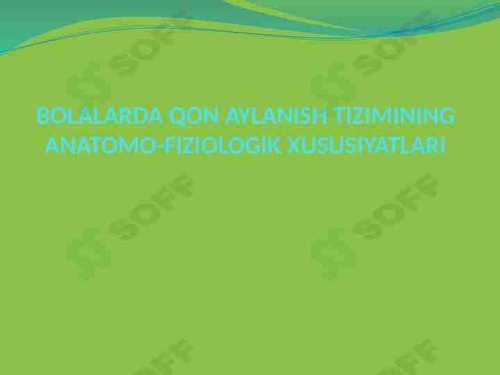 Bolalarda qon aylanish tizimining anatomo-fiziologik hususiyatlari