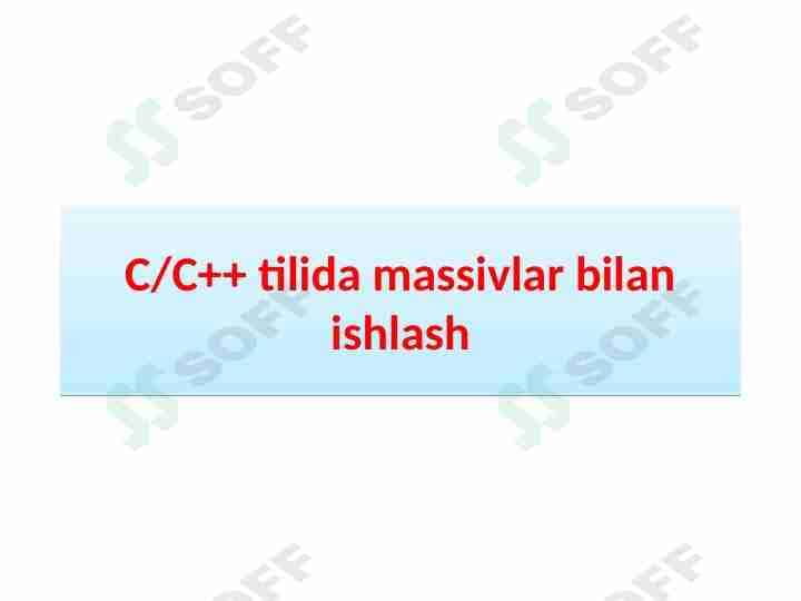 С/С++ tilida massivlar bilan ishlash