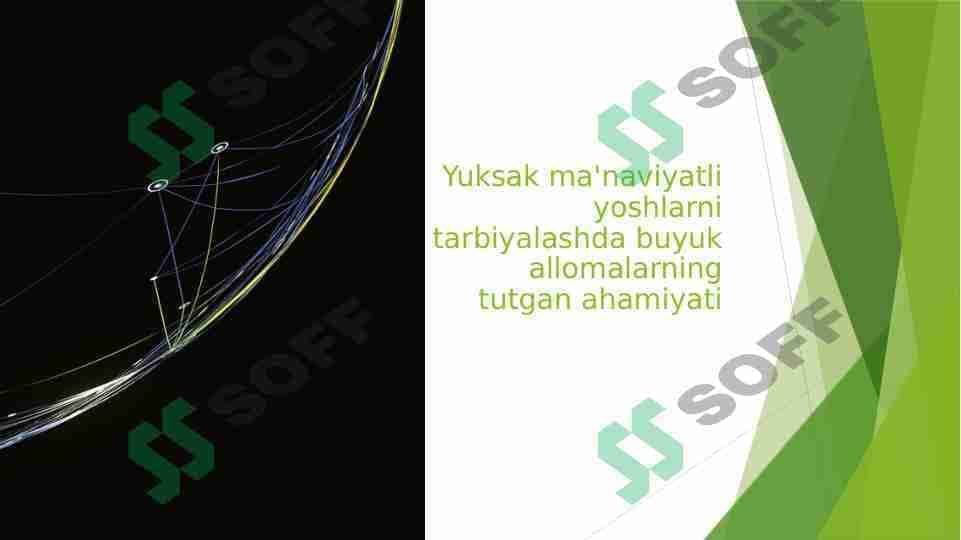 Yuksak ma'naviyatli yoshlarni tarbiyalashda buyuk allomalarning tutgan ahamiyati