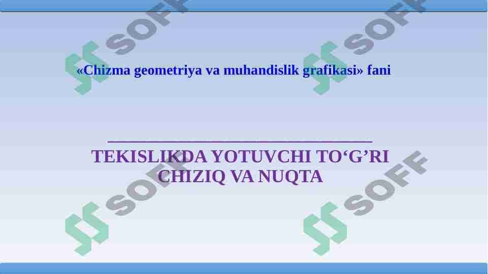 TEKISLIKDA YOTUVCHI TO‘G’RI CHIZIQ VA NUQTA