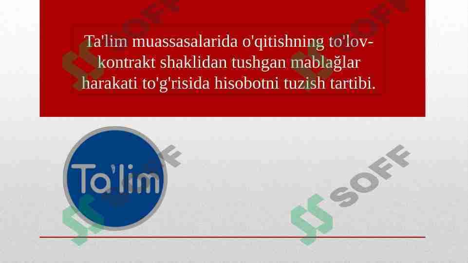 Ta'lim muassasalarida o'qitishning to'lov-kontrakt shaklidan tushgan mablağlar harakati to'g'risida hisobotni tuzish tartibi.