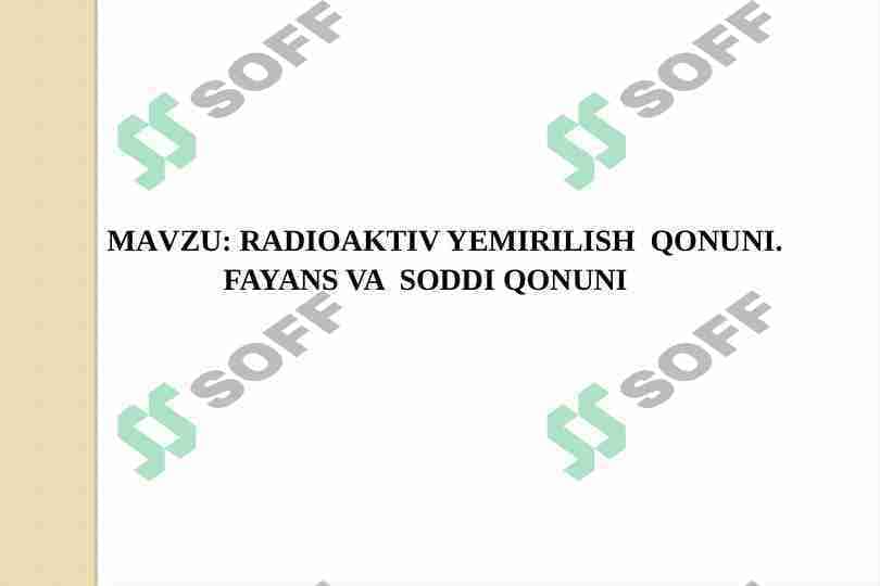 Radioaktiv yemirilishi qonuni. Fayans va soddi qonuni