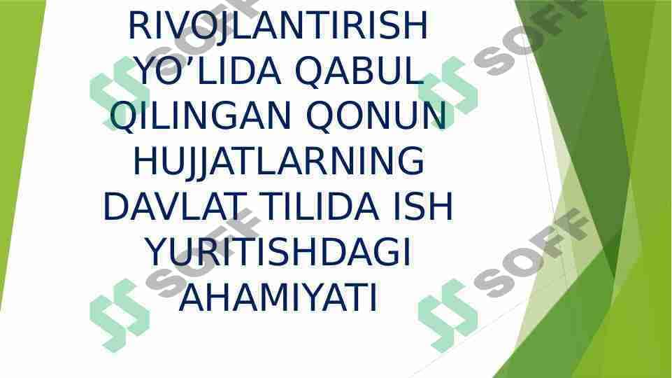 Rivojlanish yo'lida qabul qilingan qonun xujjatlarining davlat tilida ish yuritishdagi ahamyati