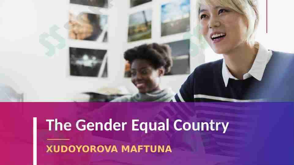 The Gender Equal Country