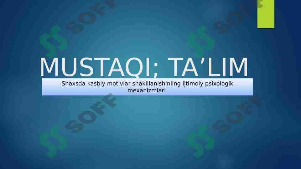 Shaxsda kasbiy motivlar shakillanishiniing ijtimoiy psixologik mexanizmlari