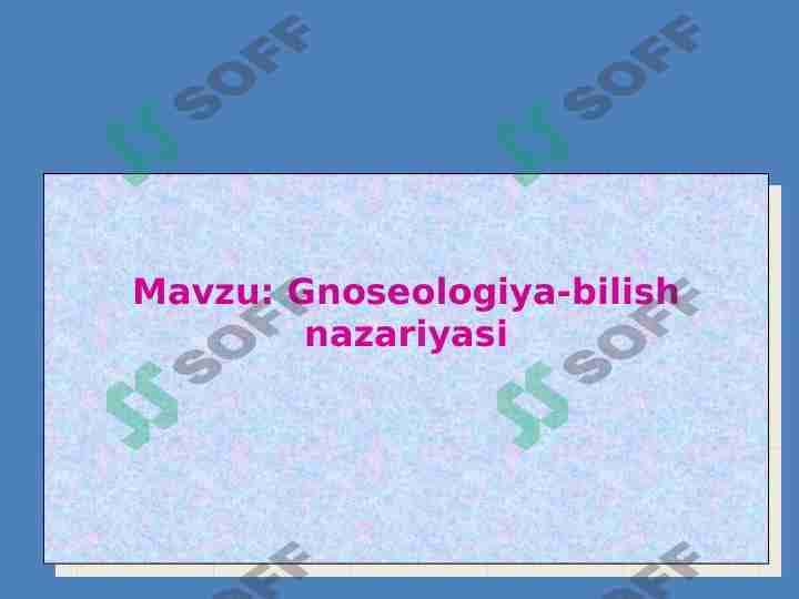 Gnoseologiya-bilish nazariyasi