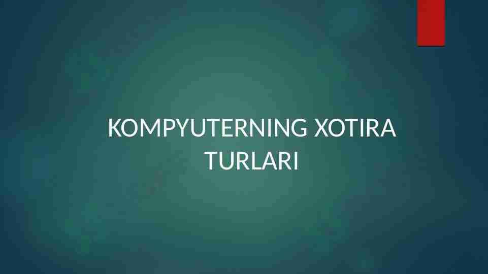 Kompyuterning xotira turlari