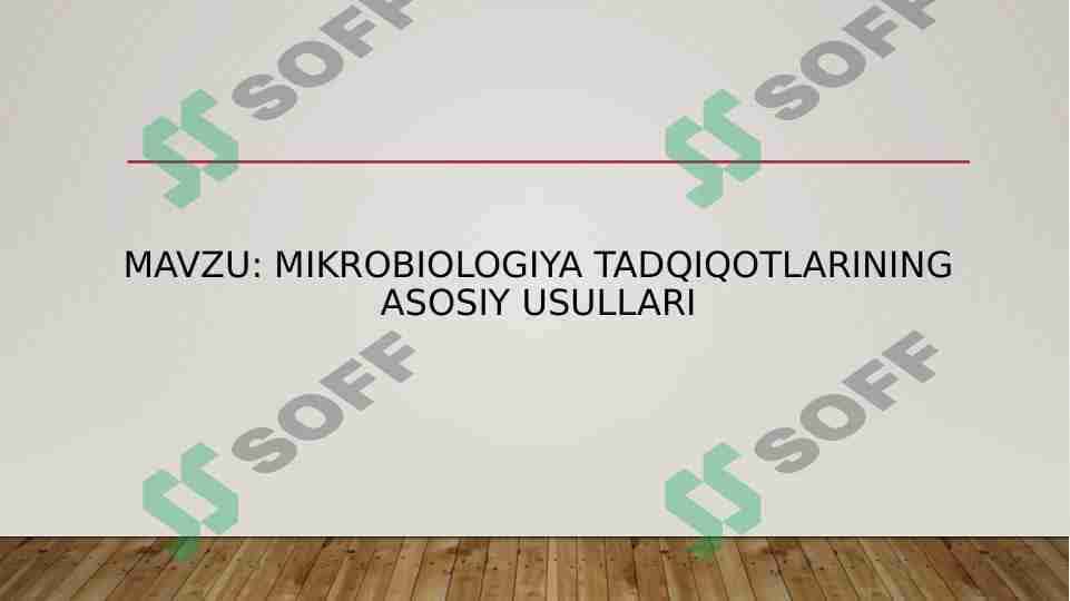 Mikrobiologiya tadqiqotlarining asosiy usullari