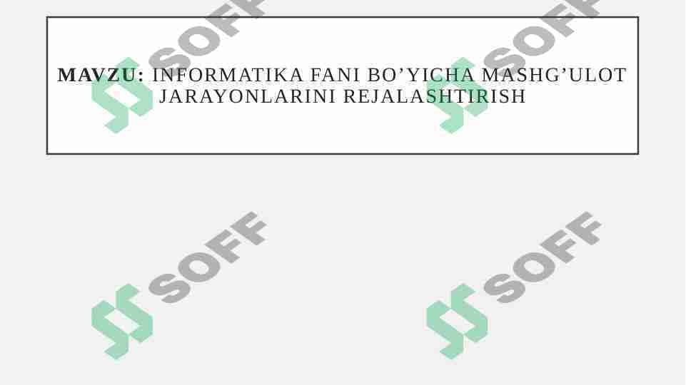 Informatika fani bo’yicha mashg’ulot jarayonlarini rejalashtirish