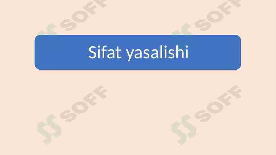 Sifat yasalishi mavzusini o'qitish