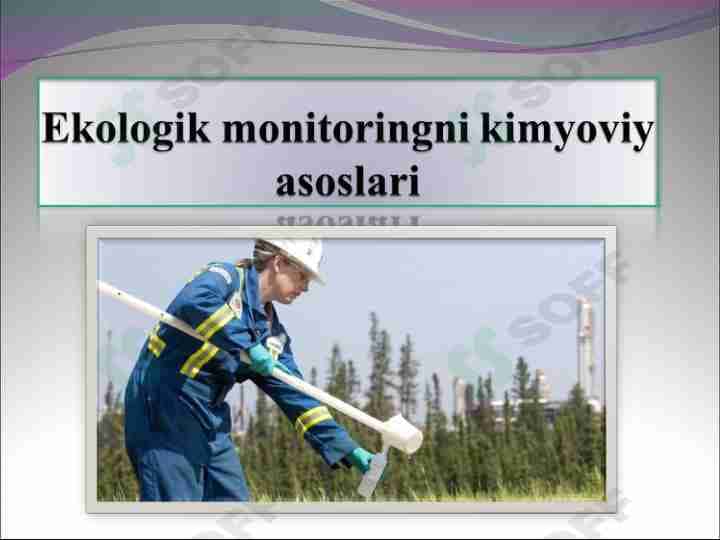 Ekologik monitoringni kimyoviy asoslari