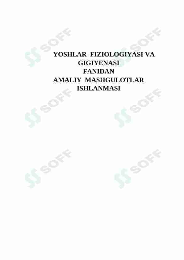 FIZIOLOGIYASI VA GIGIYENASI  FANIDAN AMALIY  MASHGULOTLAR  ISHLANMASI