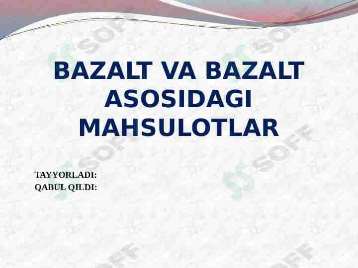 Bazalt va bazalt asosli mahsulotlar