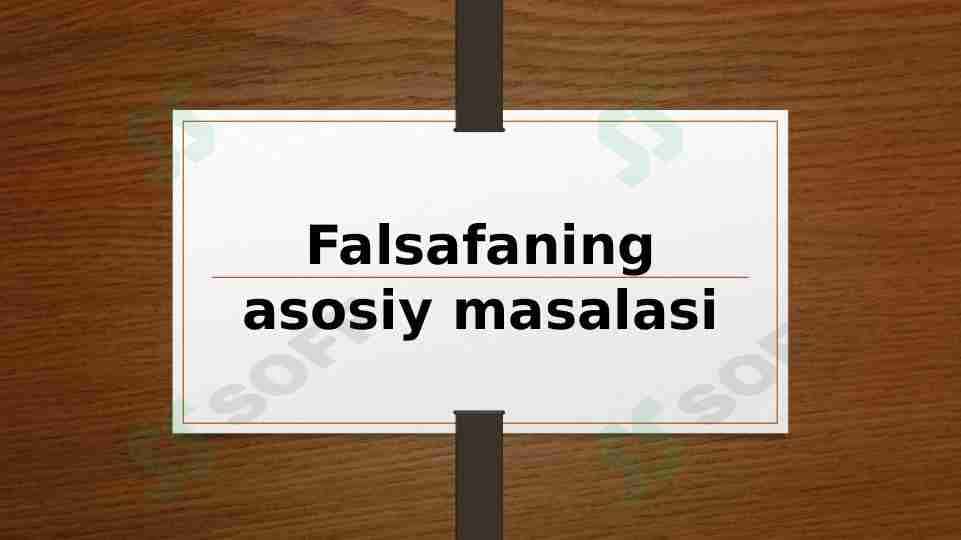 Falsafaning asosiy masalasi