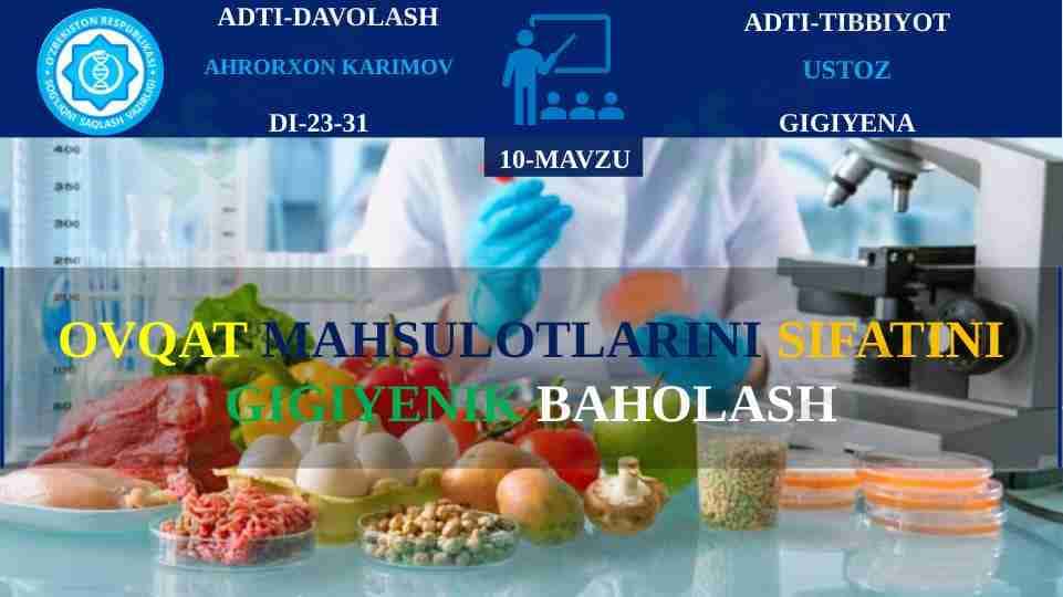 OVQAT MAHSULOTLARINI SIFATINI GIGIYENIK BAHOLASH