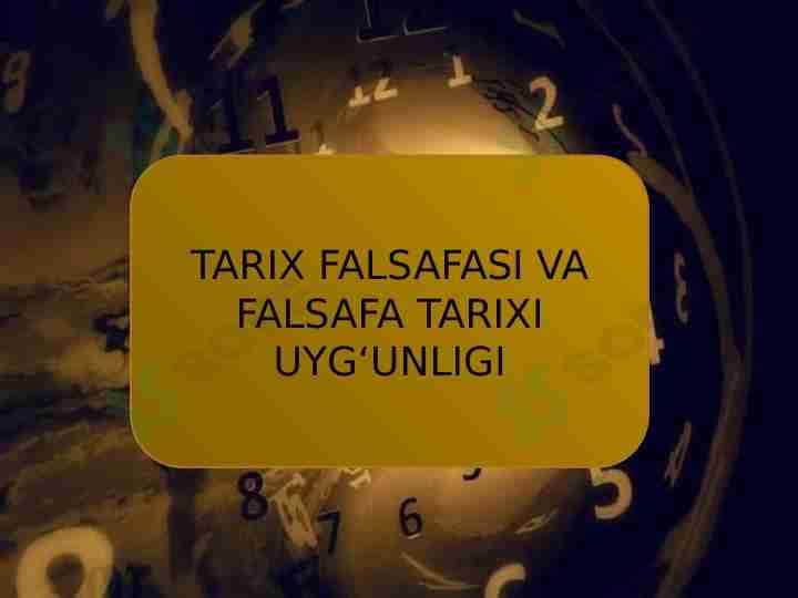TARIX FALSAFASI VA FALSAFA TARIXI UYG‘UNLIGI