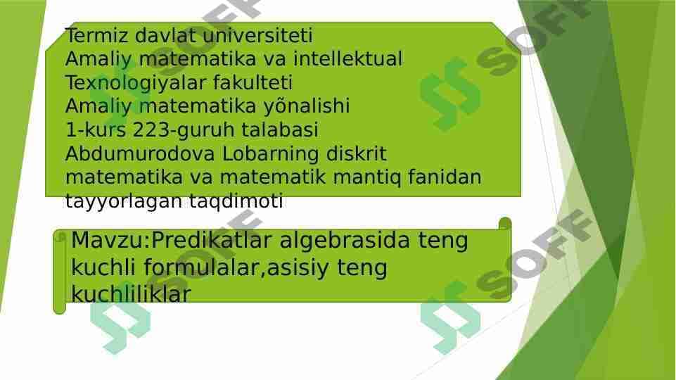 Predikatlar algebrasida teng kuchli formulalar,asisiy teng kuchliliklar.