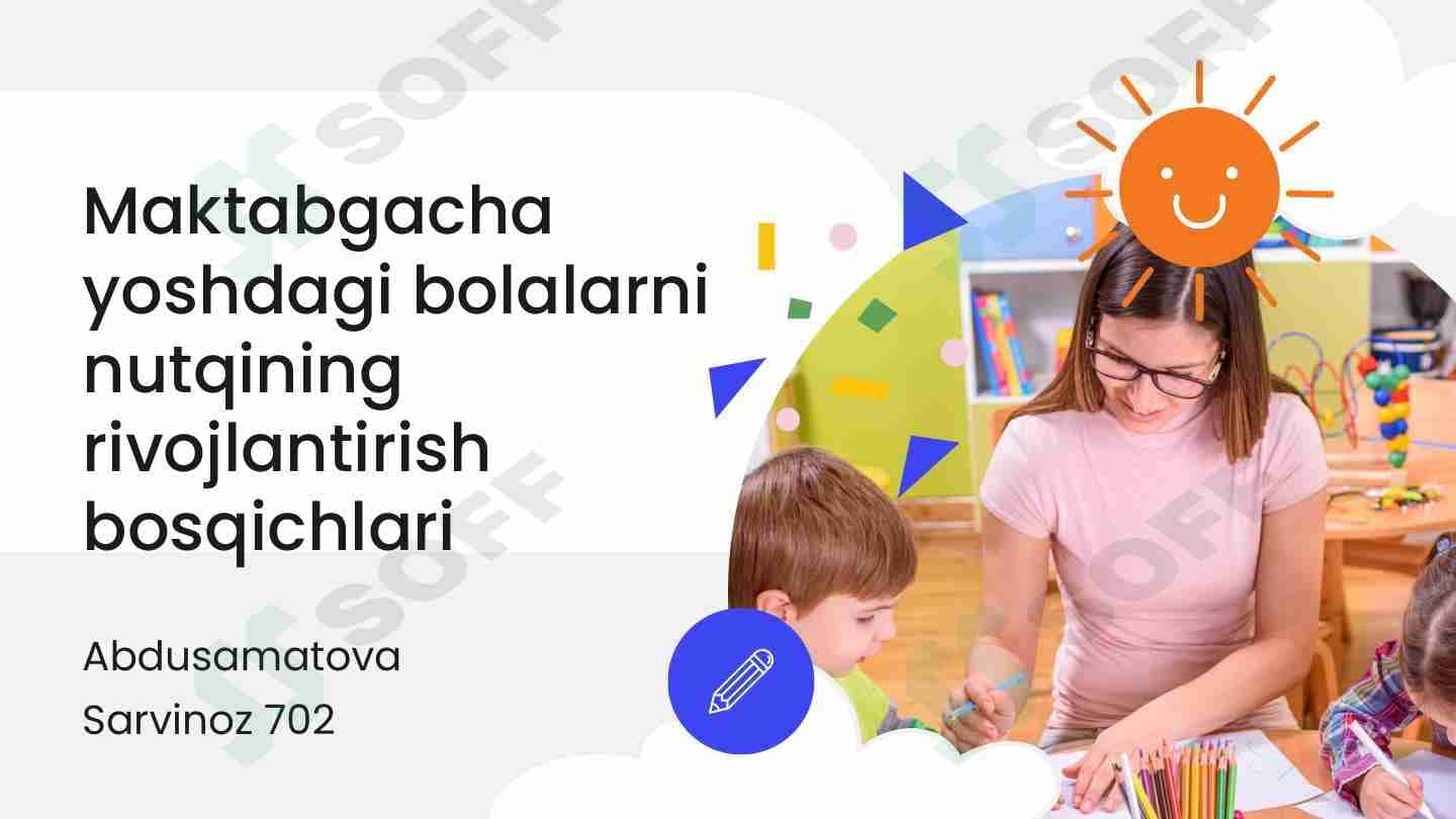 Maktabgacha yoshdagi bolalarni nutqining rivojlanish bosqichlari