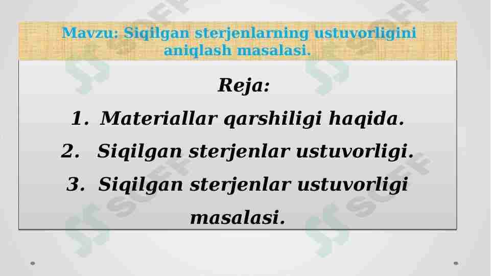 Siqilgan sterjenlarning ustuvorligini aniqlash masalasi.