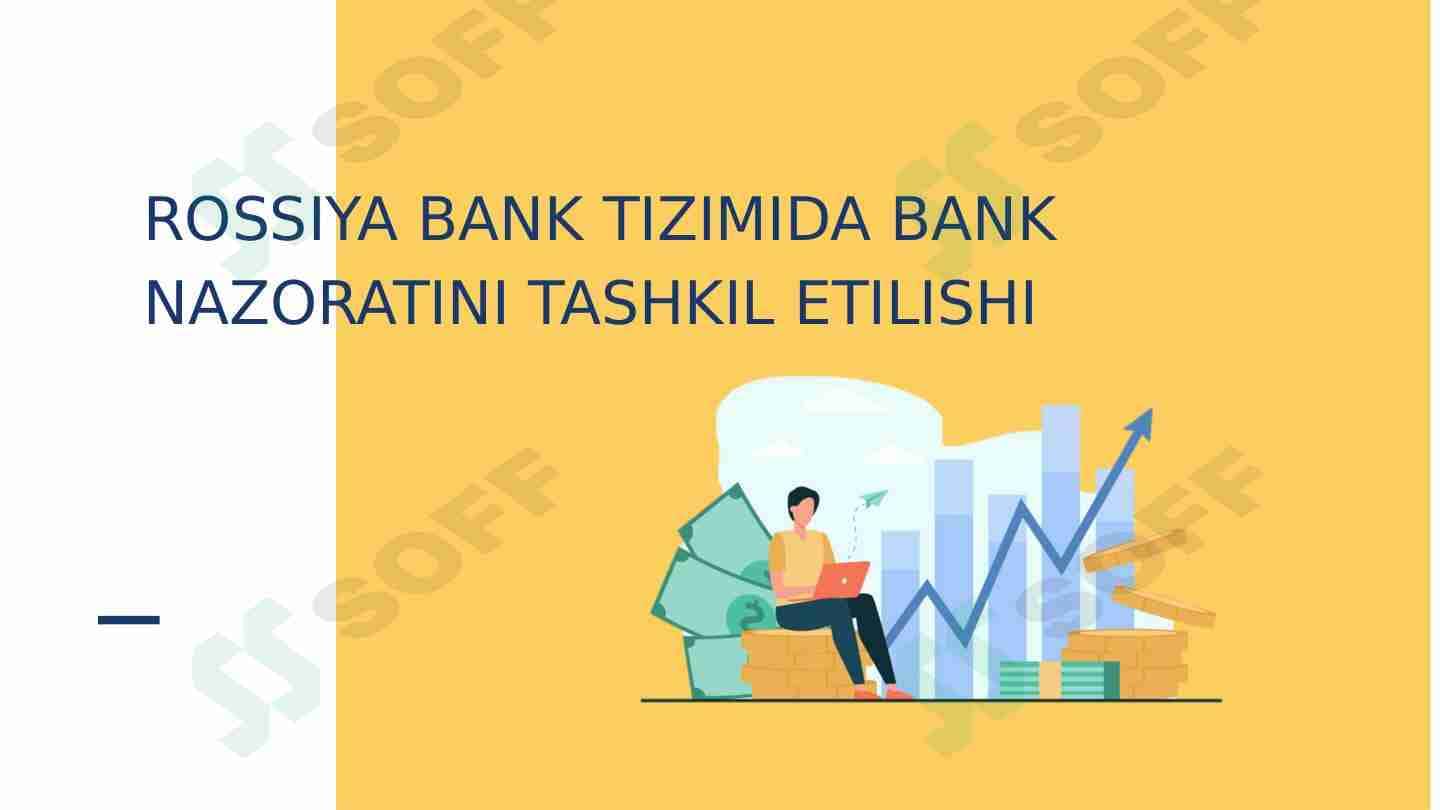 Rossiya bank tizimida bank nazoratini tashkil etilishi