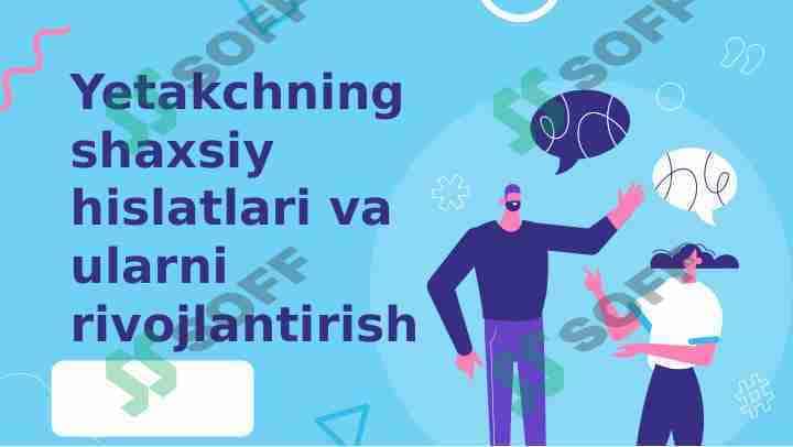 Yetakchning shaxsiy hislatlari va ularni rivojlantirish