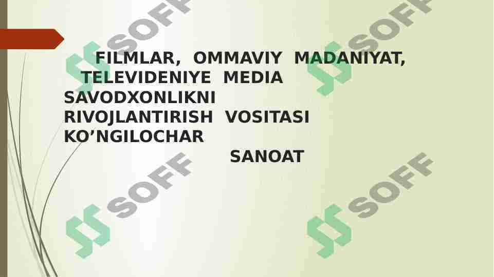FILMLAR, OMMAVIY MADANIYAT TELEVIDENIYE MEDIA SAVODXONLIKNI RIVOJLANTIRISH