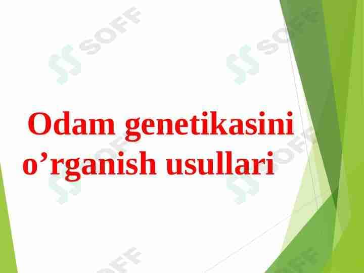 Odam genetikasini o’rganish usullari