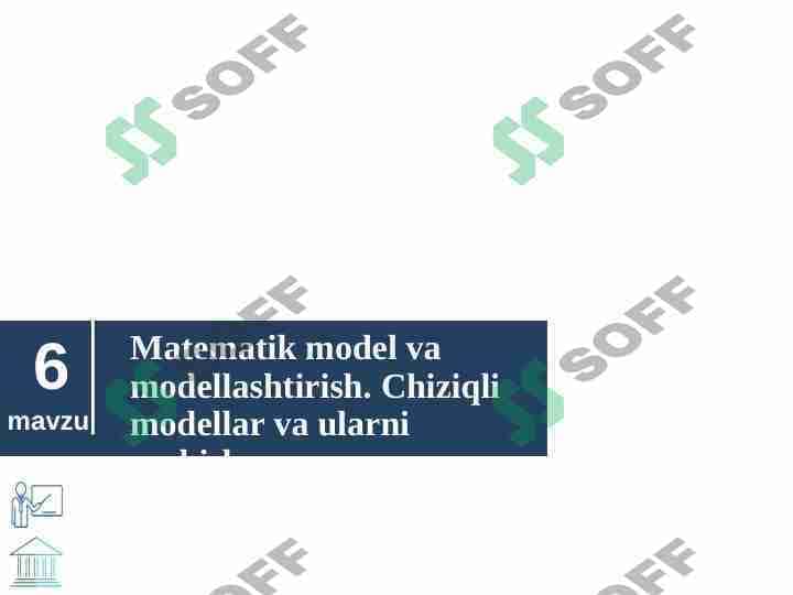 Matematik model va  modellashtirish. Chiziqli  modellar va ularni yechish