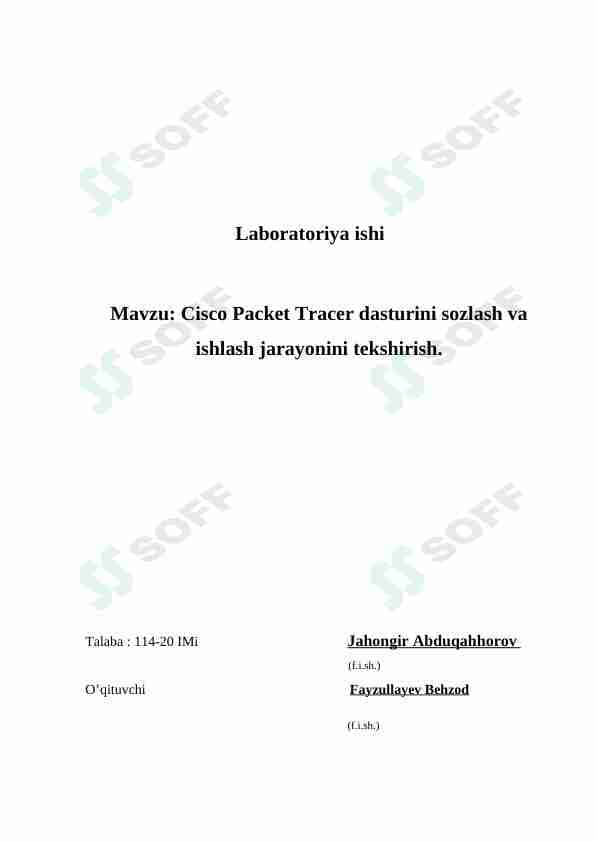 Cisco Packet Tracer dasturini sozlash va ishlash jarayonini tekshirish.