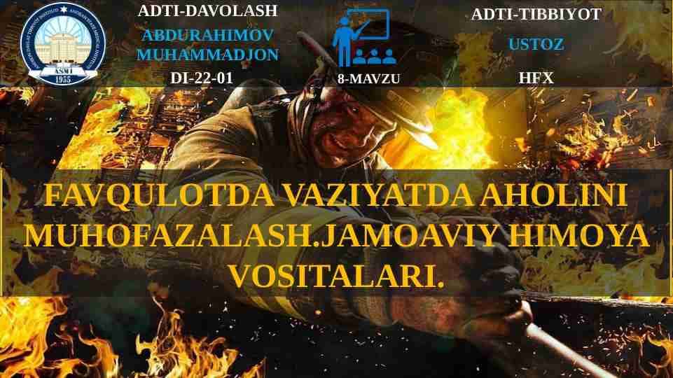 FAVQULOTDA VAZIYATDA AHOLINI MUHOFAZALASH.JAMOAVIY HIMOYA VOSITALARI.