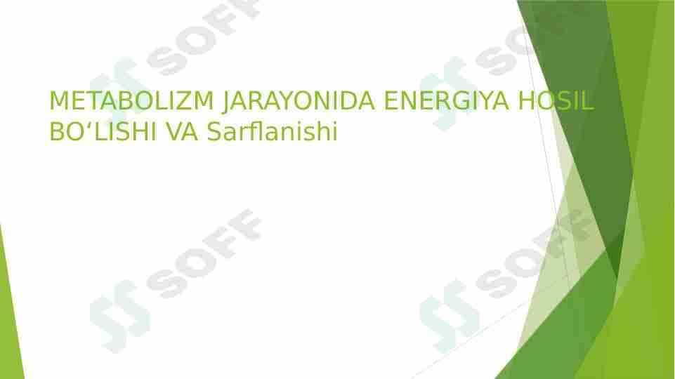 Metabolizm jarayonida energiya hosil boʻlishi va sarflanishi
