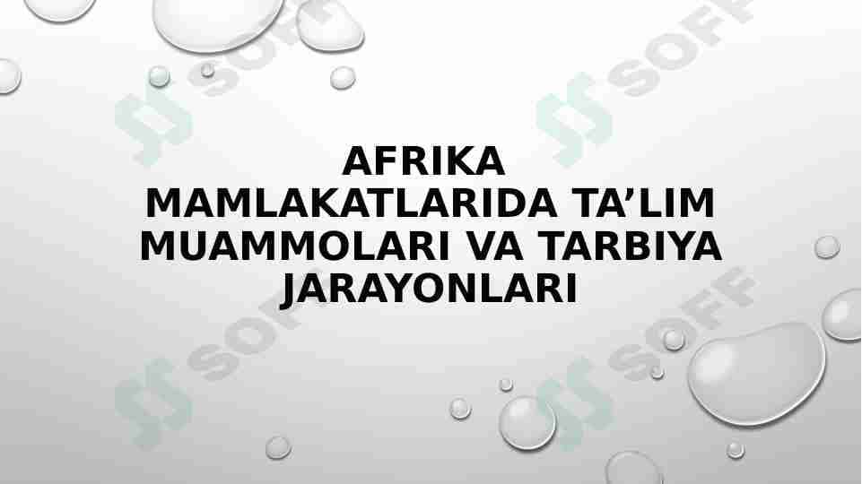 Afrika  mamlakatlarida ta’lim muammolari va tarbiya jarayonlari