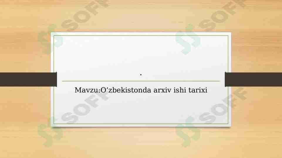 O’zbekistonda arxiv ishi tarixi