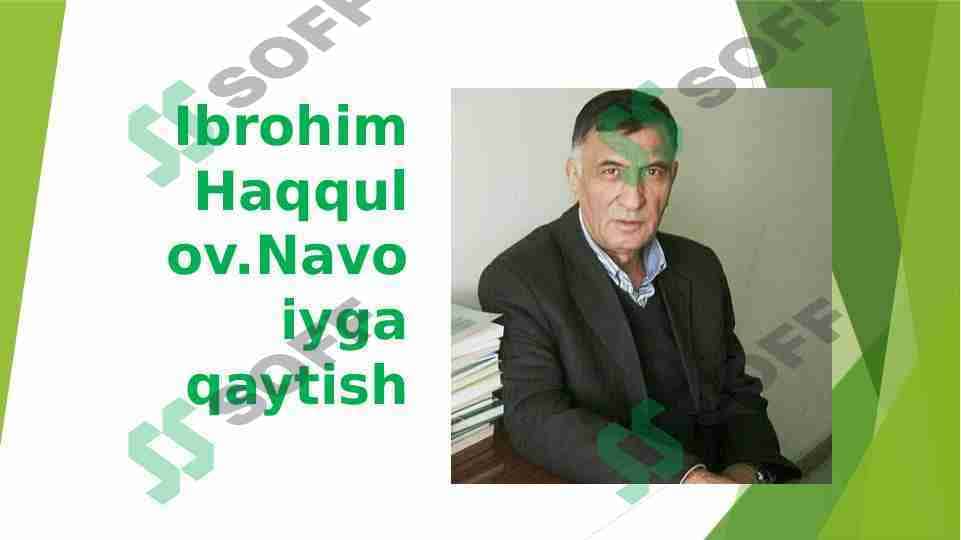 Ibrohim Haqqulov.Navoiyga qaytish