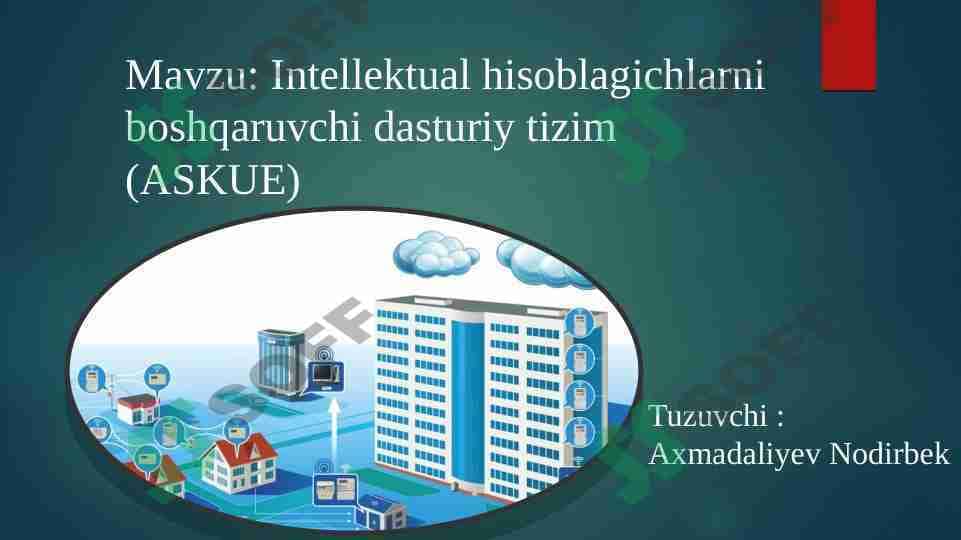 Intellektual hisoblagichlarni boshqaruvchi dasturiy tizim (ASKUE) ENHAT