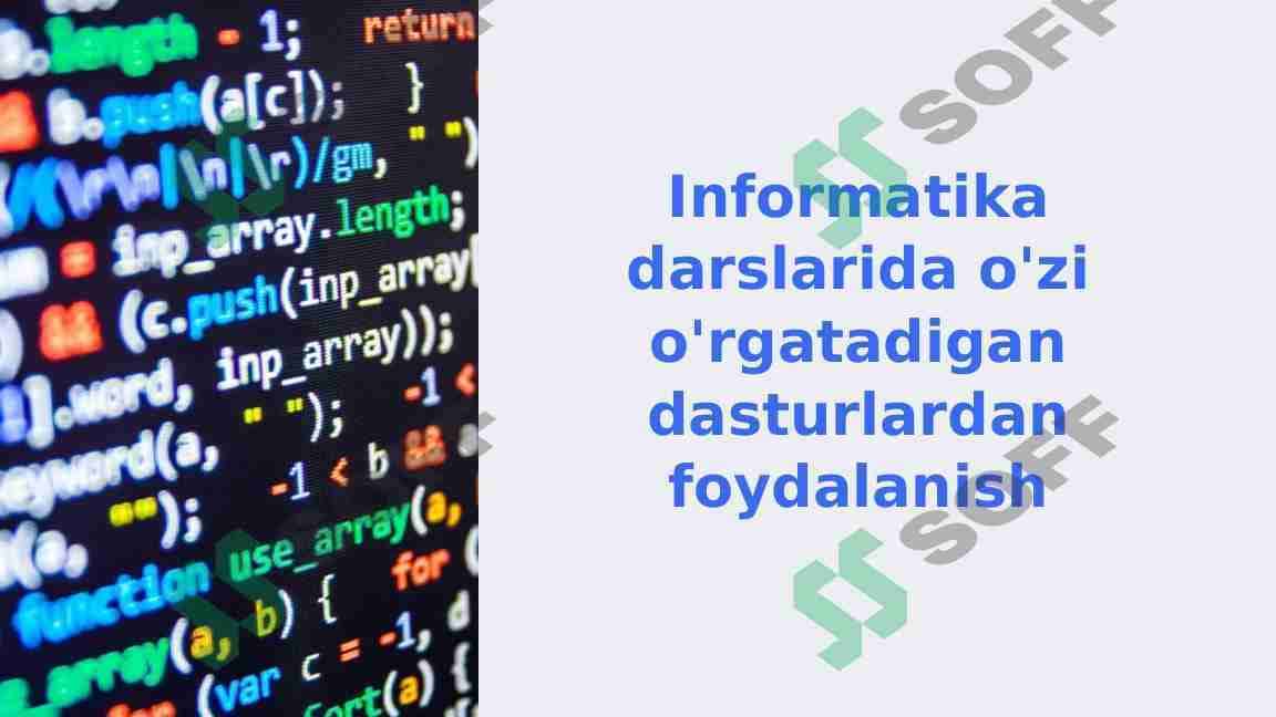 Informatika darslarida o'zi o'rgatadigan dasturlardan foydalanish