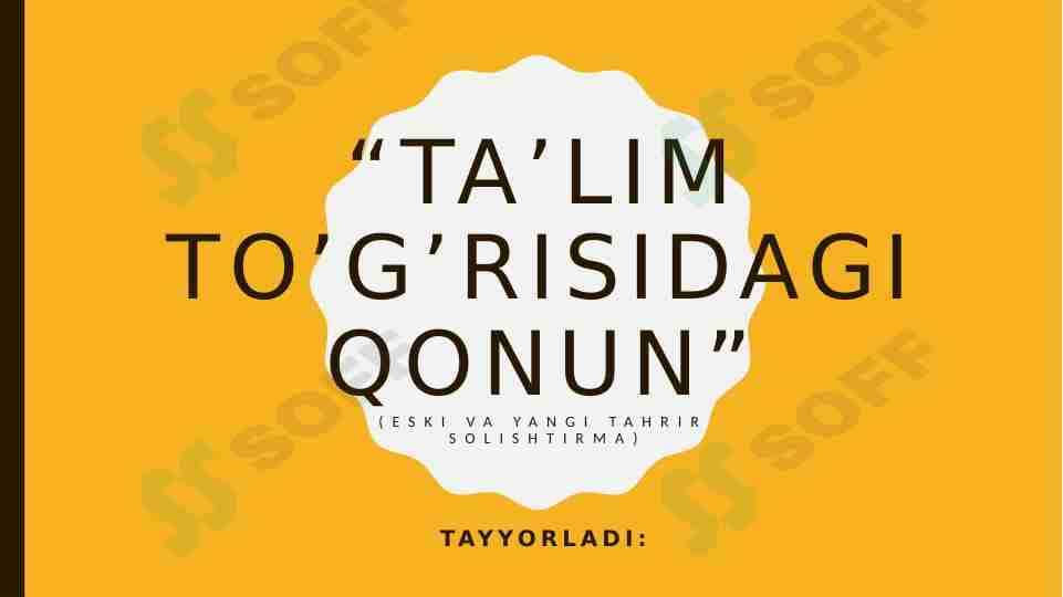 Ta'lim to'g'risidagi qonun: eski va yangi tahrir (solishtirma)