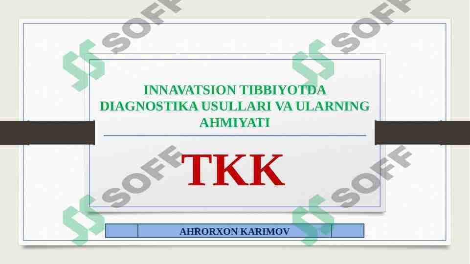 INNAVATSION TIBBIYOTDA DIAGNOSTIKA USULLARI VA ULARNING AHMIYATI