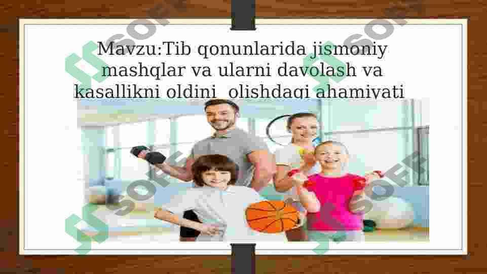 Tib qonunlarida jismoniy mashqlar va ularning davolash va kasallikni oldini olishdagi ahamiyati haqida