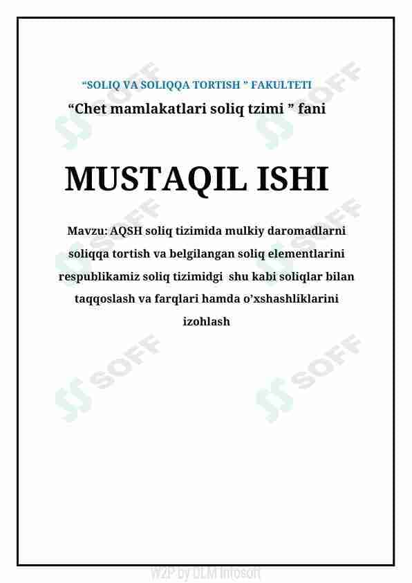 AQSH soliq tizimida mulkiy daromadlarni soliqqa tortish va belgilangan soliq elementlarini respublikamiz soliq tizimidgi shu kabi soliqlar bilan taqqoslash va farqlari hamda o’xshashliklarini izohlash